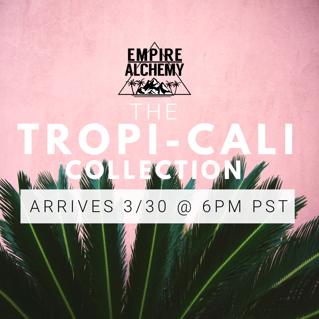 THE TROPI-CALI COLLECTION - ARRIVES 3/30/2021